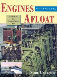 Engines Afloat: From Early Days to D-Day (Vol. 2) The Gasoline/Diesel Era by Stan Grayson